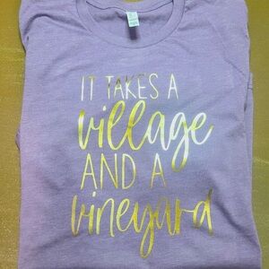 It Takes a Village and a Vineyard t-shirt